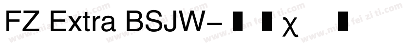 FZ Extra BSJW字体转换